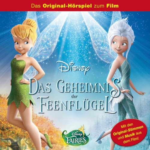 Cover von Tinkerbell Hörspiel -  Tinkerbell: Das Geheimnis der Feenflügel