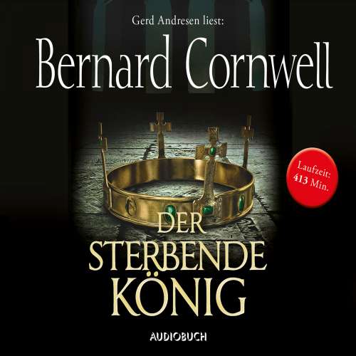 Cover von Bernard Cornwell - Der sterbende König - Teil 6 der Wikinger-Saga