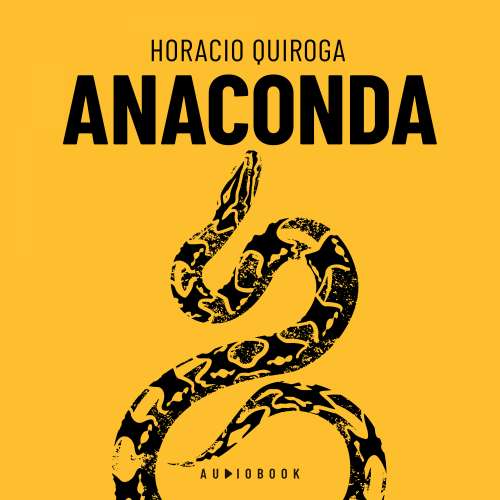 Cover von Horacio Quiroga - Anaconda