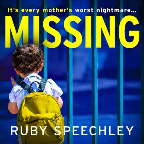 Cover von Ruby Speechley - Missing - A BRAND NEW totally unputdownable, gripping psychological thriller from Ruby Speechley for 2023