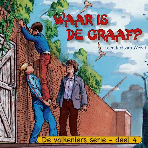 Cover von Leendert van Wezel - De Valkeniers serie - Deel 4 - Waar is de graaf?