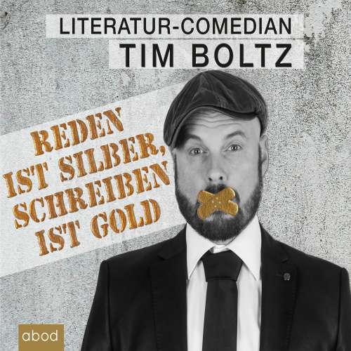 Cover von Tim Boltz - Reden ist Silber, Schreiben ist Gold