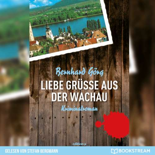 Cover von Bernhard Görg - Doris Lenhart - Band 1 - Liebe Grüße aus der Wachau