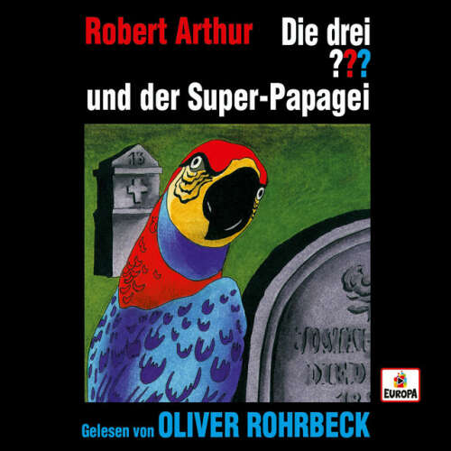 Cover von Die drei ??? - Oliver Rohrbeck liest ...und der Super-Papagei