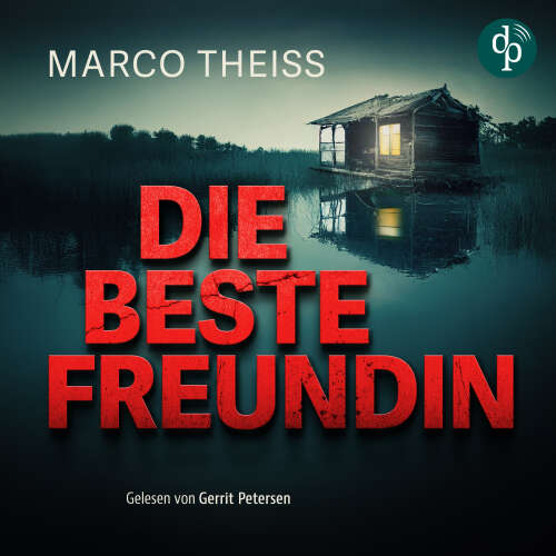 Cover von Marco Theiss - Die beste Freundin - Ein packender Psychothriller voller Nervenkitzel