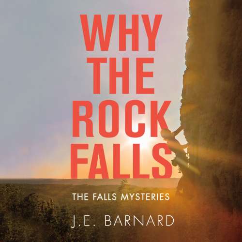 Cover von J.E. Barnard - The Falls Mysteries - Book 3 - Why the Rock Falls
