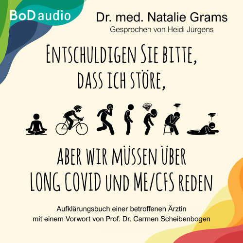 Cover von Natalie Grams - Entschuldigen Sie bitte, dass ich störe, aber wir müssen über Long Covid und Me/Cfs reden - Aufklärungsbuch einer betroffenen Ärztin