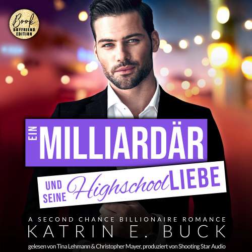 Cover von Katrin Emilia Buck - San Antonio Billionaires - Band 4 - Ein Milliardär und seine Highschoolliebe: A Second Chance Billionaire Romance