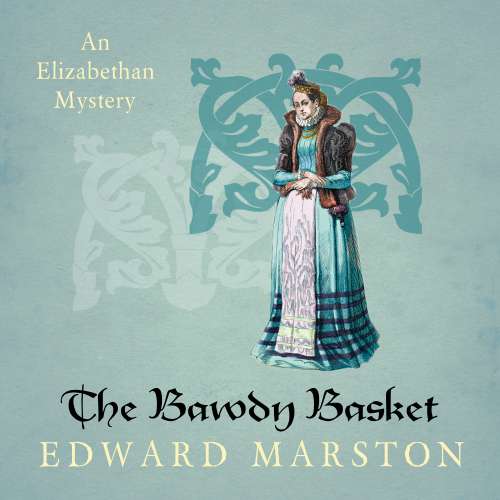 Cover von Edward Marston - Nicholas Bracewell - An Elizabethan Mystery - Book 12 - The Bawdy Basket