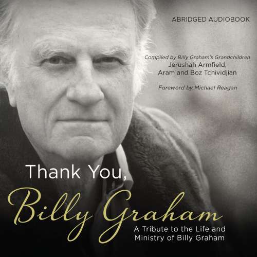 Cover von Jerushah Armfield - Thank You, Billy Graham - A Tribute to the Life and Ministry of Billy Graham