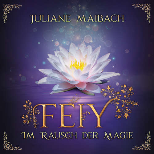 Cover von Juliane Maibach - Feiy - Band 4 - Im Rausch der Magie