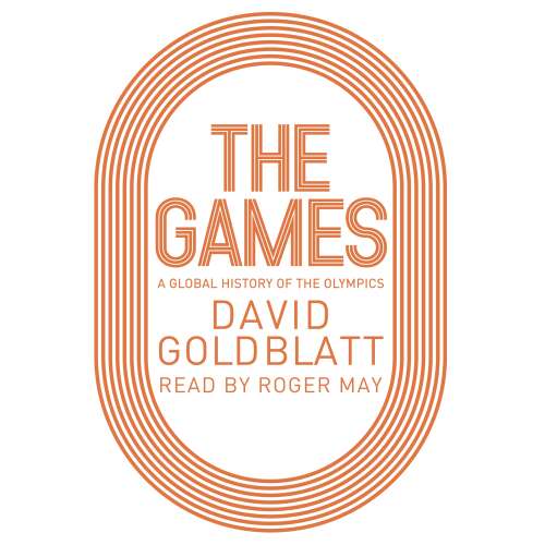 Cover von David Goldblatt - The Games - A Global History of the Olympics