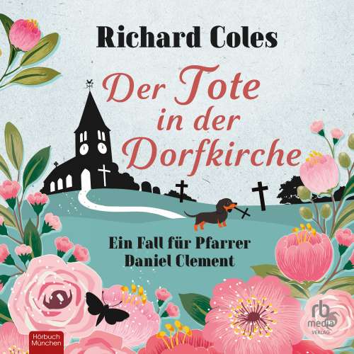 Cover von Richard Coles - Der Tote in der Dorfkirche - Ein Fall für Pfarrer Daniel Clement