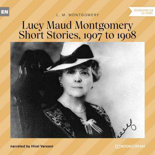 Cover von L. M. Montgomery - Lucy Maud Montgomery Short Stories, 1907 to 1908