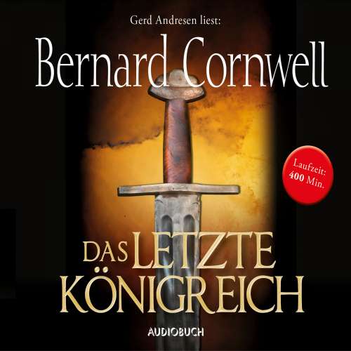 Cover von Bernard Cornwell - Das letzte Königreich - Teil 1 der Wikinger-Saga