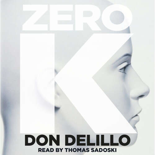 Cover von Don DeLillo - Zero K