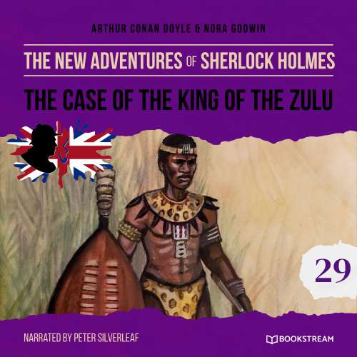 Cover von Sir Arthur Conan Doyle - The New Adventures of Sherlock Holmes - Episode 29 - The Case of the King of the Zulu
