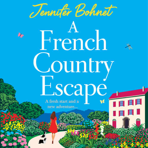 Cover von Jennifer Bohnet - French Country Escape - The BRAND NEW escapist romance set in the gorgeous French Countryside from BESTSELLER Jennifer Bohnet for 2024