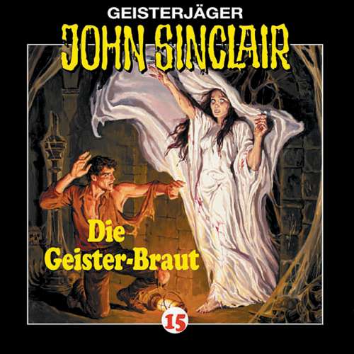 Cover von John Sinclair - John Sinclair - Folge 15 - Die Geisterbraut