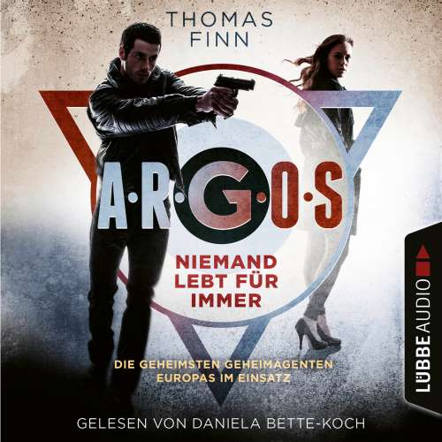 Cover von Thomas Finn - A.R.G.O.S.-Reihe - Teil 1 - Niemand lebt für immer - Die geheimsten Geheimagenten Europas im Einsatz