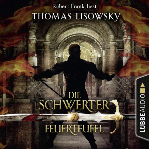 Cover von Thomas Lisowsky - Die Schwerter - Die High-Fantasy-Reihe - Folge 7 - Feuerteufel