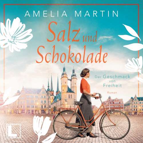 Cover von Amelia Martin - Die Halloren-Saga - Band 1 - Salz und Schokolade: Der Geschmack von Freiheit