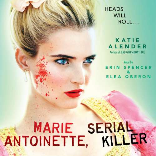 Cover von Katie Alender - Marie Antoinette, Serial Killer