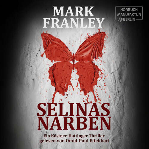 Cover von Mark Franley - Ein Köstner-Hattinger-Thriller - Band 5 - Selinas Narben