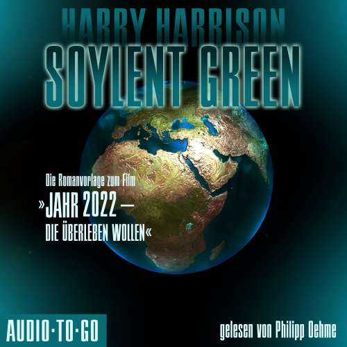 Cover von Harry Harrison - Soylent Green - Die Romanvorlage zum Film "Jahr 2022 - die überleben wollen"