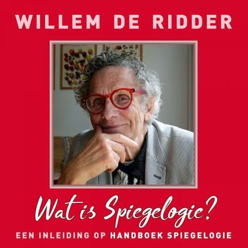 Cover von Willem de Ridder - Wat is Spiegelogie - Een inleiding op handboek spiegelogie