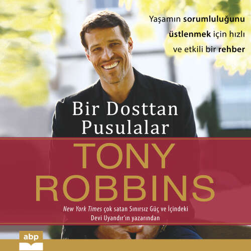 Cover von Tony Robbins - Bir Dosttan Pusulalar - Yaşamın sorumluluğunu üstlenmek için hızlı ve etkili bir rehber