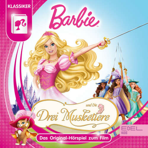 Cover von Barbie - Barbie und die drei Musketiere (Das Original Hörspiel zum Film)