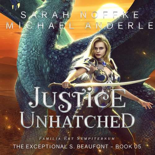 Cover von Sarah Noffke - The Exceptional S. Beaufont - Book 5 - Justice Unhatched
