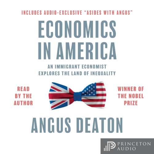 Cover von Angus Deaton - Economics in America - An Immigrant Economist Explores the Land of Inequality