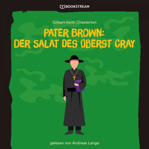 Cover von Gilbert Keith Chesterton - Pater Brown: Der Salat des Oberst Cray