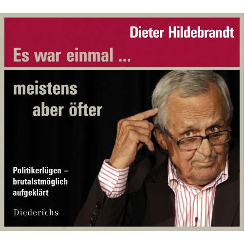 Cover von Dieter Hildebrandt - Es war einmal...meistens aber öfter - Politkerlügen brutalst möglich aufgeklärt