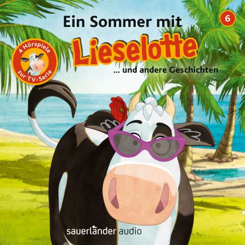 Cover von Lieselotte Filmhörspiele - Folge 6 - Ein Sommer mit Lieselotte (Vier Hörspiele)