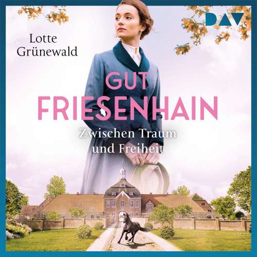 Cover von Lotte Grünewald - Münsterland-Saga - Band 1 - Gut Friesenhain. Zwischen Traum und Freiheit