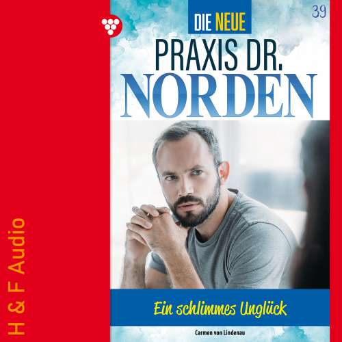 Cover von Carmen von Lindenau - Die neue Praxis Dr. Norden - Band 39 - Ein schlimmes Unglück