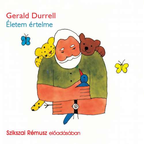 Cover von Gerald Durrell - Életem értelme