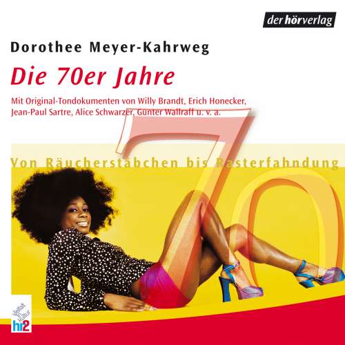 Cover von Dorothee Meyer-Kahrweg - Die 70er Jahre - Von Räucherstäbchen bis Rasterfahndung