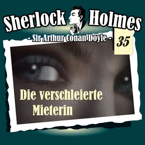 Cover von Sherlock Holmes - Fall 35 - Die verschleierte Mieterin