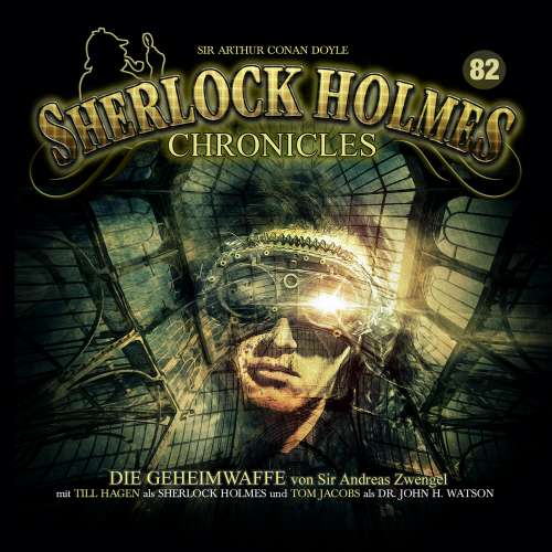 Cover von Sherlock Holmes Chronicles - Folge 82 - Die Geheimwaffe, Teil 2 - Das Experiment