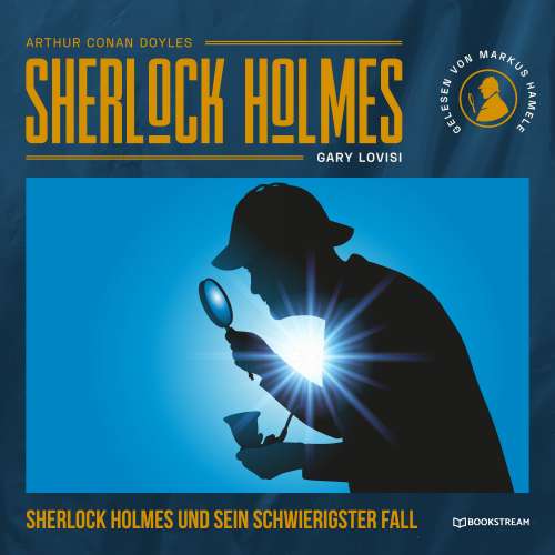 Cover von Arthur Conan Doyle - Sherlock Holmes und sein schwierigster Fall
