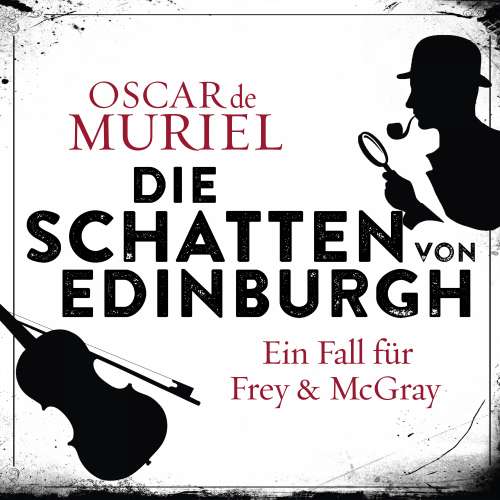 Cover von Oscar de Muriel - Ein Fall für Frey und McGray - Band 1 - Die Schatten von Edinburgh