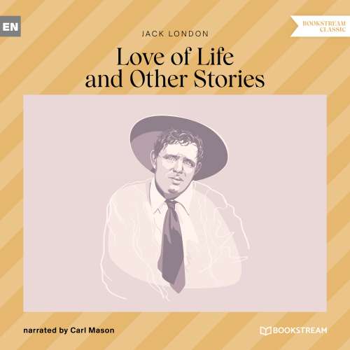 Cover von Jack London - Love of Life and Other Stories