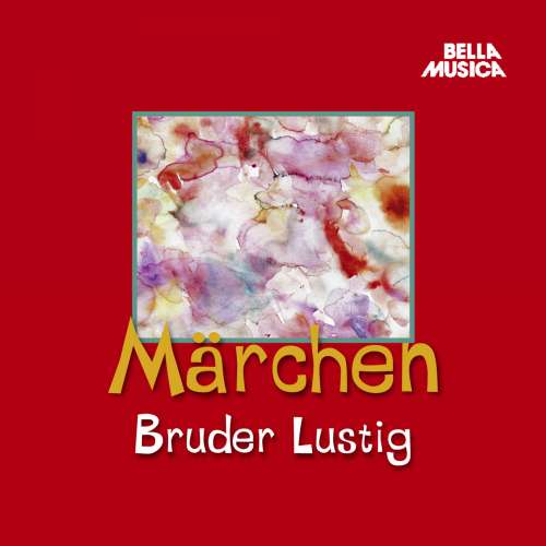 Cover von Jacob Grimm - Märchen - Bruder Lustig