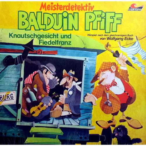 Cover von Wolfgang Ecke - Balduin Pfiff - Folge 4 - Knautschgesicht und Fiedelfranz