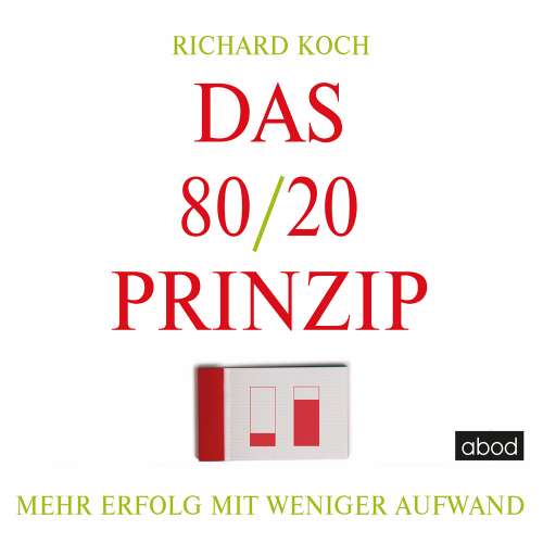 Cover von Richard Koch - Das 80/20-Prinzip - Mehr Erfolg mit weniger Aufwand