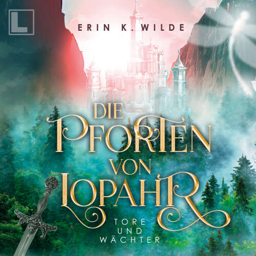 Cover von Erin K. Wilde - Die Pforten von Lopahr - Band 1 - Tore und Wächter